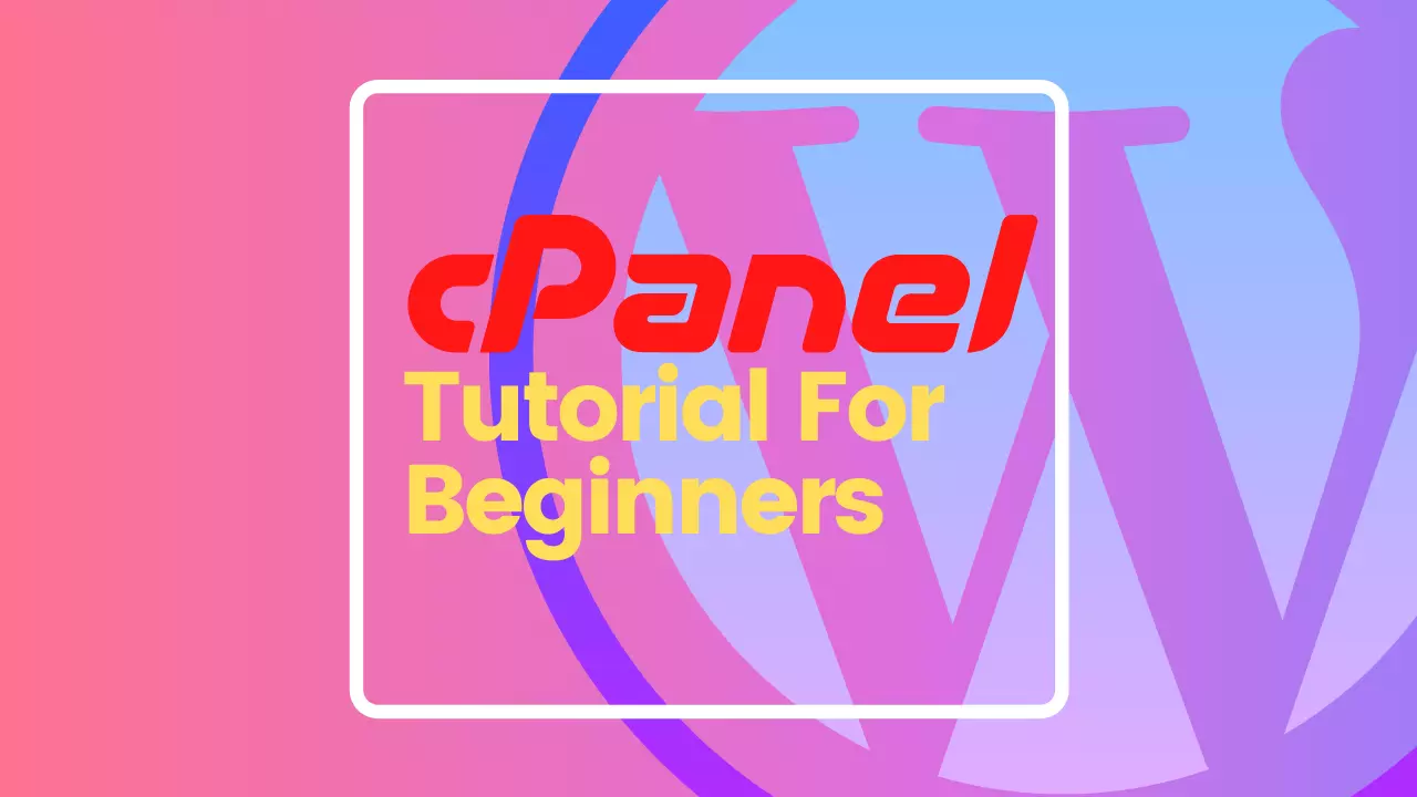 cPanel Tutorial For Beginners